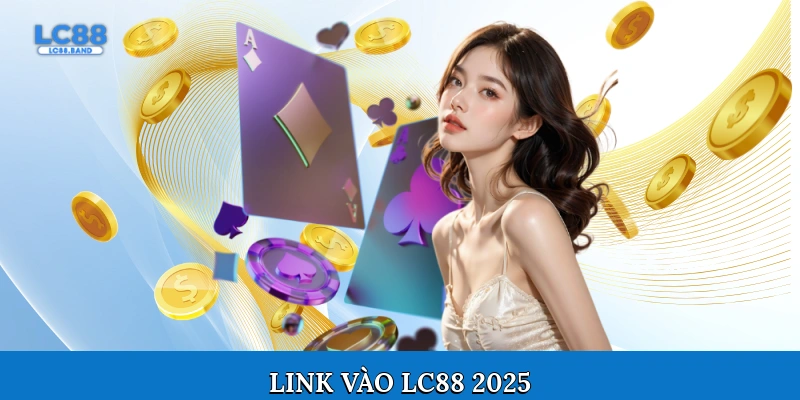Link vào LC88 2025
